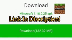 1.18.0.25 Minecraft Download Apk Link ? In Discription