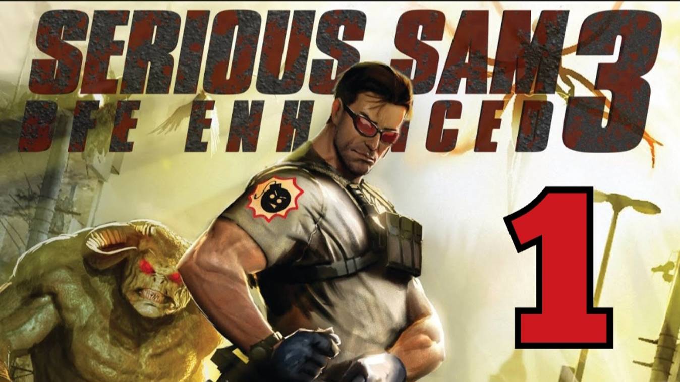 Serious Sam 3: BFE - Часть 1: Прибытие в Каир