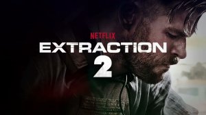 Тайлер Рейк: Операция по спасению 2 / Extraction 2 (озвучка Jaskier)