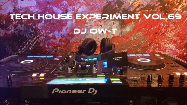 Tech House Experiment Vol.69 Made By DJ Ow-T смотреть онлайн