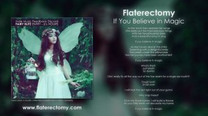 Flaterectomy - If You Believe in Magic