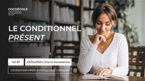 Le conditionnel présent