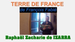 TERRE DE FRANCE de François Fabié lu par Raphaël Zacharie de IZARRA