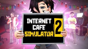 ЭКСПЕРТ ПО ОТКРЫТИЮ БИЗНЕСА - СЛЕДОВАТЕЛЬ В  Internet Cafe Simulator 2