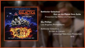 Filmscore Fantastic Presents: Battlestar Galactica: Gun on Ice Planet Zero the Suite