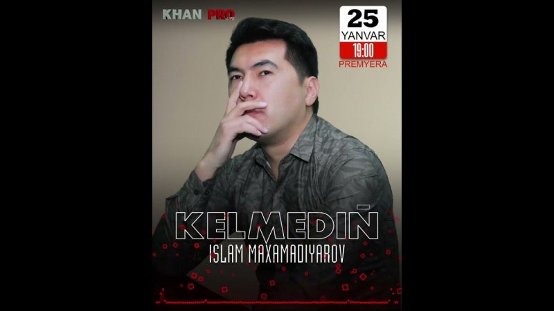 Islam Maxamadiyarov - Kelmedin