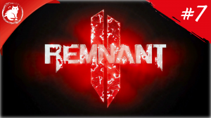 ★ Remnant 2 ★ - [#7] - Разоритель и Загадки собора предзнаменований