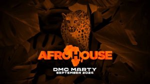 DMC MARTY - AFROHOUSE MIX SEPTEMBER 2024