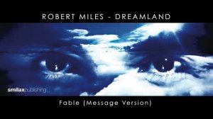 ROBERT MILES FABLE MESSAGE VERSION