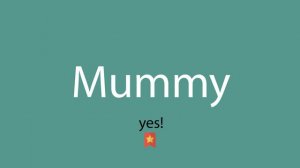 How to pronounce Mummy
