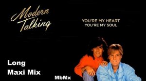 Modern Talking-You're My Heart, You're My Soul Long Maxi Mix