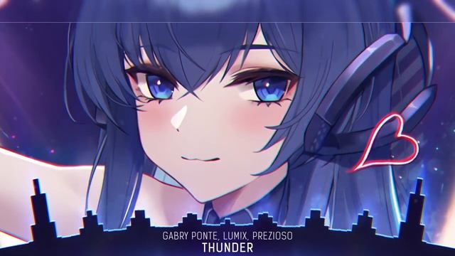 Nightcore - Thunder (Gabry Ponte, LUM!X, Prezioso) - (Lyrics)