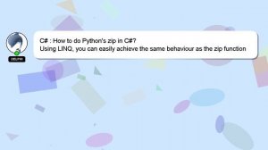 C# : How to do Python's zip in C#?