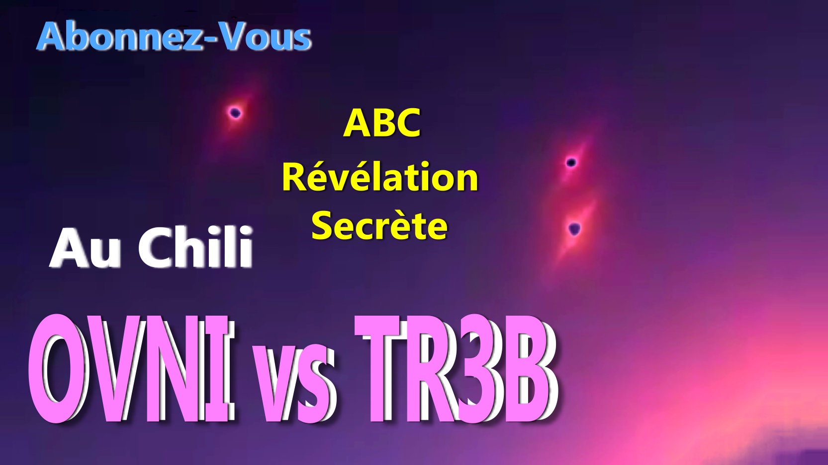 Top Secret des OVNIS ou TR3B au Chili