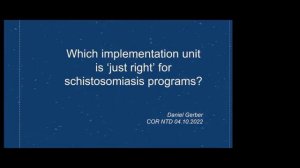 2.2 Finding Goldilocks: Determininhg which implementation unit is ‘just right’ for schisto