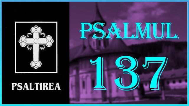 Psalmul 137 смотреть онлайн