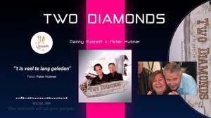 Two Diamonds (Danny Everett & Peter Hubner) - November 2020 - 't Is Veel Te Lang Geleden