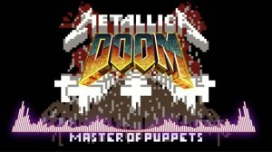 Как звучит Master of Puppets в Doom