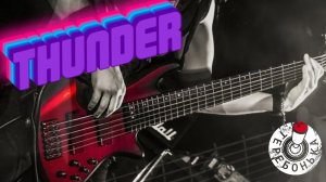 Thunder (by Глеб Олейник) - bass playthrough