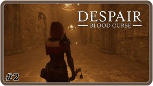 🔴Despair Blood Curse. Прохождение 2 (06.09.2024)❗