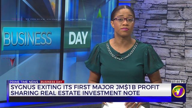 Sygnus Exiting its 1st Major JM$1B Profit Sharing Real Estate Investment Note | TVJ Business Day