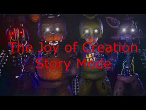 Фнаф The Joy of Creation Story Mode (Фнаф TJoc) | Самые страшные скримеры!