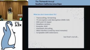 [SCaLE 13x] Ludovic Fauvet | VideoLAN, VLC and its distribution infrastructure