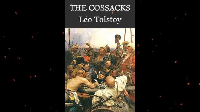 Plot summary, “The Cossacks” by Leo Tolstoy in 4 Minutes - Book Review