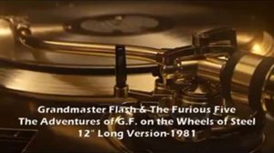 Grandmaster Flash & The Furious Five - The Adventures Of G.F. On The Wheels Of Steel (12'' Version)