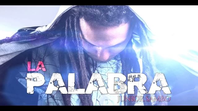 JUNIOR SAMBO - La Palabra смотреть онлайн