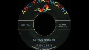 AS TIME GOES BY , JOHNNY NASH