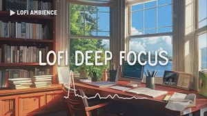 Work Lofi 💻 Deep Focus Study_Work Concentration_ Productivity Boost [chill lofi hip hop beats]