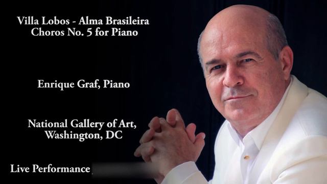 Enrique Graf plays Villa Lobos - Alma Brasileira - Choros No. 5 for Piano