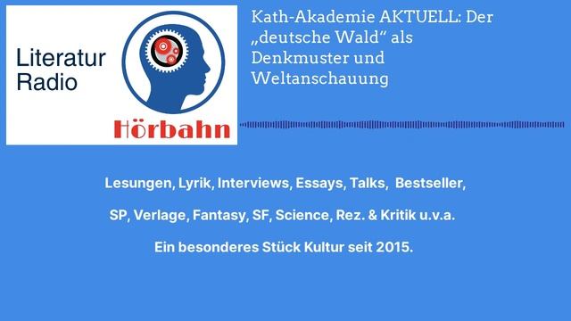 Kath-Akademie AKTUELL: Der „deutsche Wald“ als Denkmuster und Weltanschauung | Literatur Radio... смотреть онлайн
