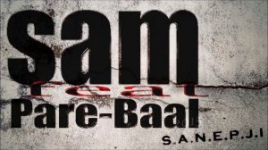 Sam feat Pare Baal - S.a.n.e.p.j.i 