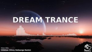 Uplifting Dream Trance Mix ♫ Best Of Pure•Emotional•Melodic•Trance♫♫♫