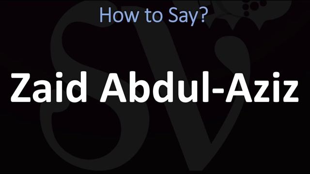 How to Pronounce Zaid Abdul-Aziz? (CORRECTLY) смотреть онлайн