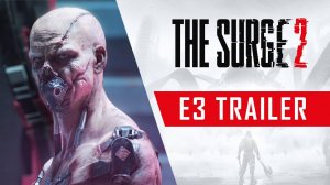 [E3 2019] The Surge 2 – E3 Trailer