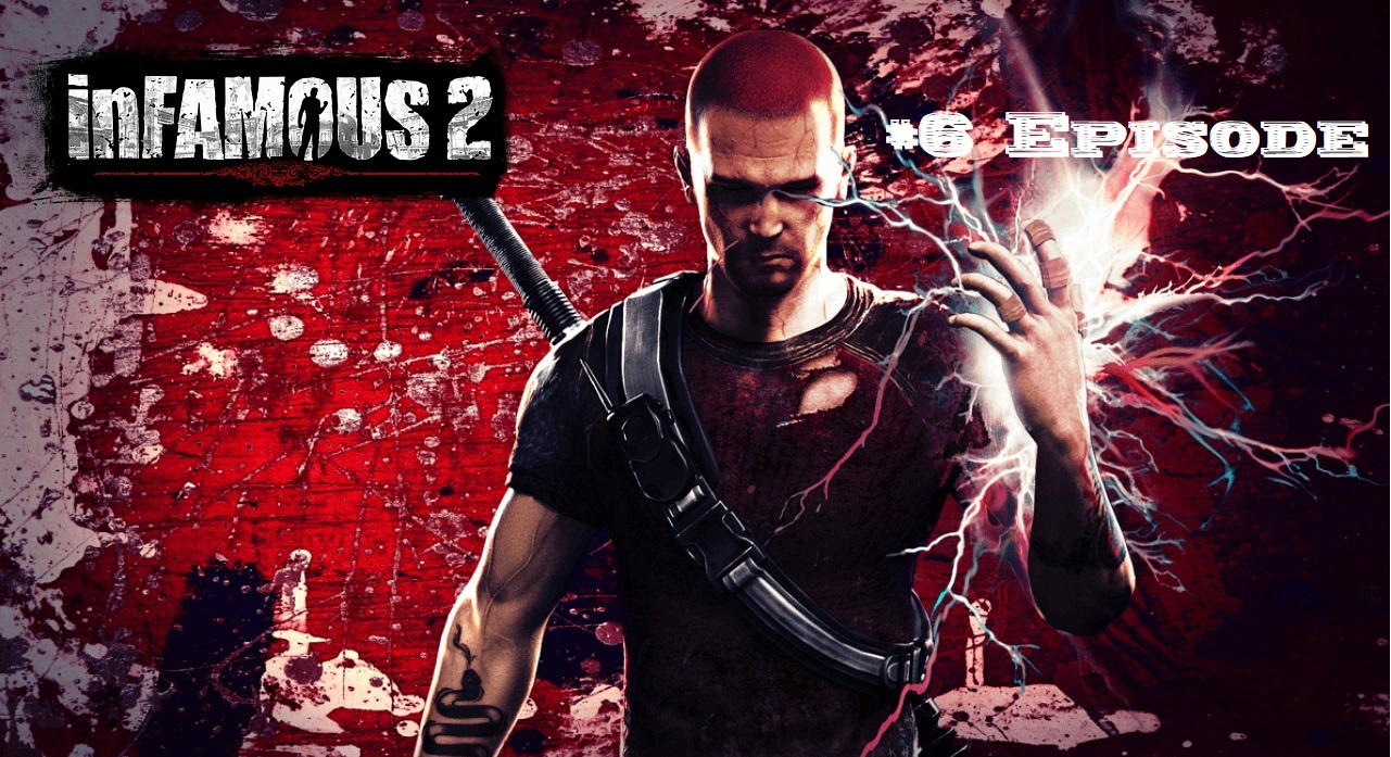 InFamous 2 #6 Episode Жертва Прохождение на Русском языке #Infamous #ДурнаяРепутация #retroSlon