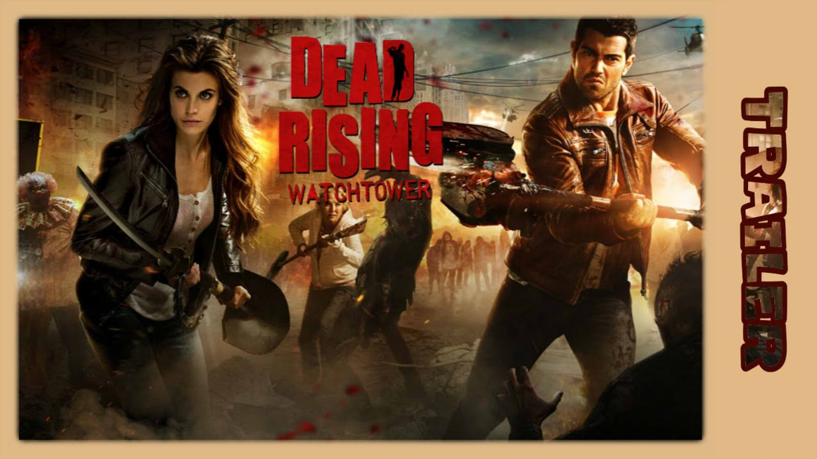 Dead Rising: Watchtower-Official Trailer