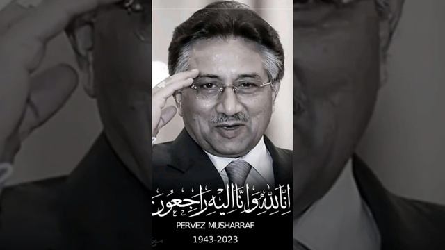 Pervez Musharraf, a former President of Pakistan and the chief of the army staff, passed away