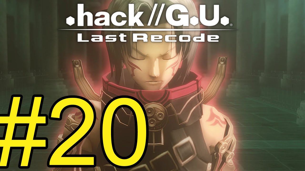 .hack//G.U. Last Recode  Прохождение ч20 (стрим 04.10.22)