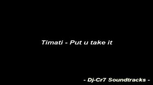 Timati - Put u take it