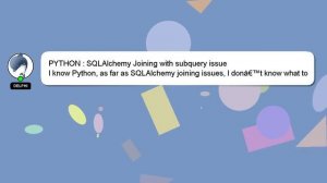 PYTHON : SQLAlchemy Joining with subquery issue