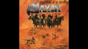 Saxon  Dogs Of War  Full Album