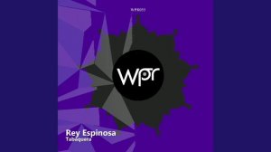 Rey Espinosa - Tabaquera (Origial mix) [Weekend Party Records]