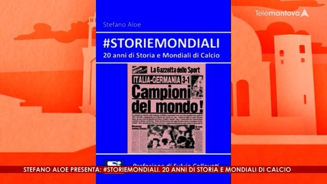 STEFANO ALOE parla di STORIE MONDIALI a SEI A CASA - Telemantova смотреть онлайн