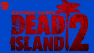 Dead island 2 #9 Просьба доктора Рида