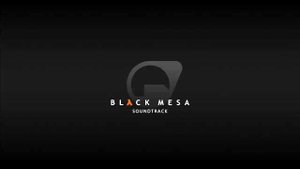 Black Mesa Soundtrack - End Credits Part 2