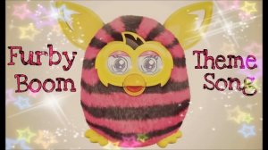 Furby Boom Theme Song! (HQ)
